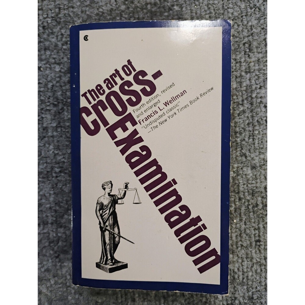 The Art of Cross-Examination Francis L Wellman 4th Ed Collier Paperback Law Book